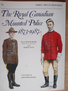 OSPREY  197. THE ROYAL CANADIAN MOUNTED POLICE 1873-1987